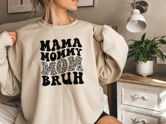 Mama Mommy Mom Bruh SweatShirt, Mom Life Sweater